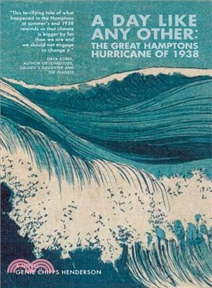 A Day Like Any Other ― The Great Hamptons Hurricane of 1938