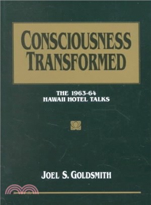 Consciousness Transformed ― The 1963-64 Hawaii Hotel Talks
