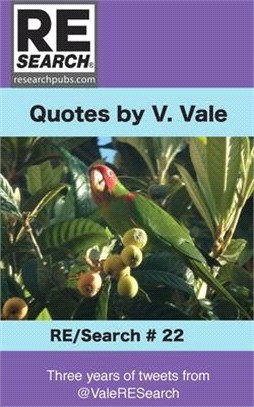 Quotes by V. Vale: Three Years of Tweets from @valeresearch