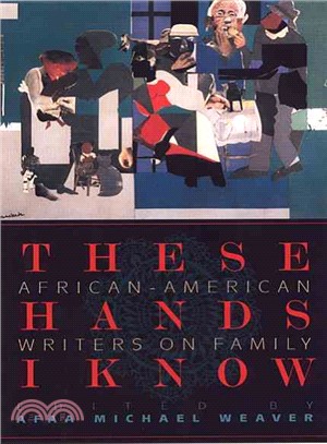 These Hands I Know ― African-American Writers on Family