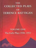 The Collected Plays of Terence Rattigan: The Early Plays 1936-1952