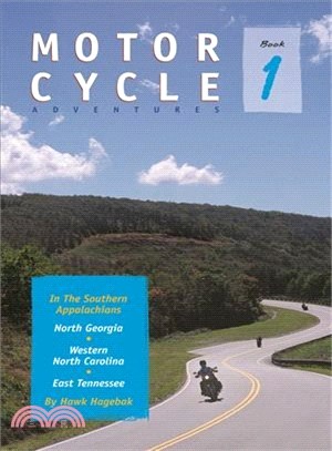 Motorcycle Adventures in the Southern Appalachians ― North Georgia, Western North Carolina, East Tennessee