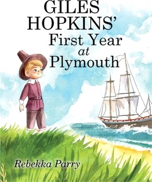 Giles Hopkins' First Year at Plymouth