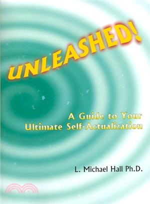 Unleashed ― A Guide to Your Ultimate Self-Actualization
