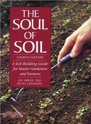 The Soul of Soil ─ A Soil-Building Guide for Master Gardeners and Farmers