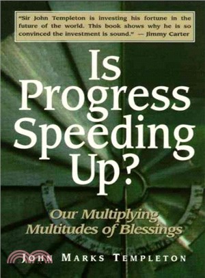 Is Progress Speeding Up? ─ Our Multiplying Multitudes of Blessings