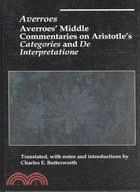 Averroes' Middle Commentary on Aristotle's Categories and De Interpretatione