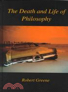 The Death and Life of Philosophy
