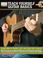 Teach Yourself Guitar Basics ─ Learn How to Choose, Buy and Care for a Guitar