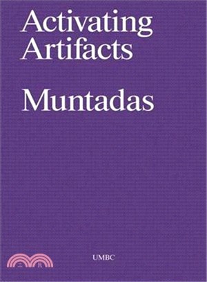 Antoni Muntadas ― Activating Artifacts: Interpretation, Translation, Education