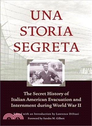 Una Storia Segreta ─ The Secret History of Italian American Evacuation and Interment During World War II