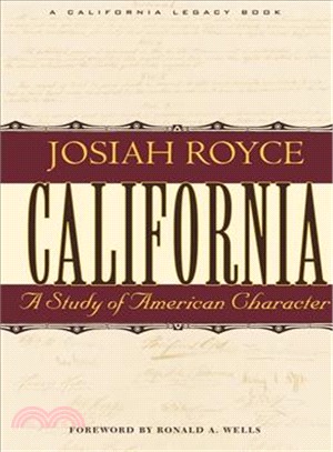 California ― A Study of American Character : From the Conquest in 1846 to the Second Vigilance Committee in San Francisco