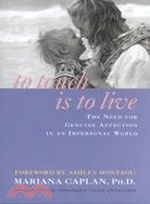 To Touch Is to Live: The Need for Genuine Affection in an Impersonal World