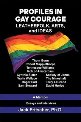 Profiles in Gay Courage: Leatherfolk, Arts, and Ideas