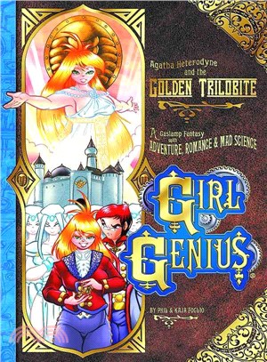 Girl Genius 6 ─ Agatha Heterodyne and the Golden Trilobite