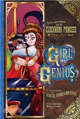 Girl Genius 5 ─ Agatha Heterodyne & the Clockwork Princess