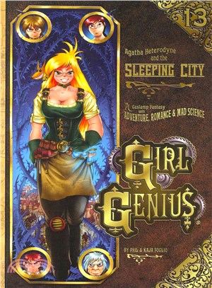 Girl Genius 13 ─ Agatha Heterodyne & the Sleeping City