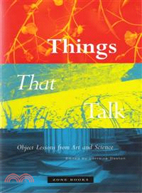 Things That Talk ─ Object Lessons from Art and Science