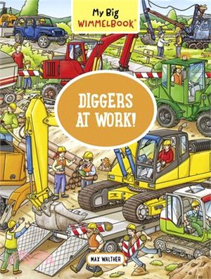 My Big Wimmelbook--Diggers at Work!: A Look-And-Find Book (Kids Tell the Story)