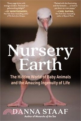 Nursery Earth: The Hidden World of Baby Animals and the Amazing Ingenuity of Life