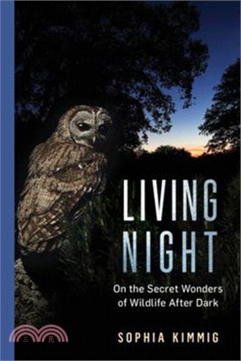 Living Night: On the Secret Wonders of Wildlife After Dark