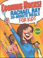 Cooking Rocks! ─ Rachael Ray's 30-minute Meals For Kids