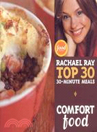 Comfort Food ─ Rachael Ray's Top 30 30-minutes Meals