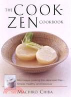 The Cook-Zen Cookbook ─ Microwave Cooking the Japanese Way--Simple, Healthy, and Delicious