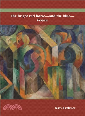 The Bright Red Horse - and the Blue ― Poems