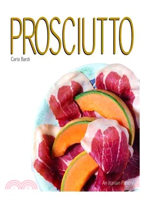 Prosciutto ─ An Italian Pantry