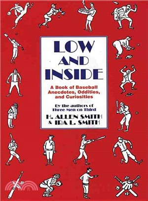 Low and Inside ― A Book of Baseball Anecdotes, Oddities, and Curiosities