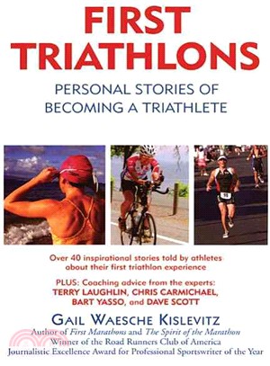 First Triathlons: Personal Stories of Becoming a Triathlete