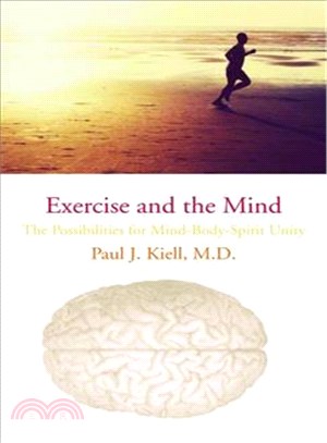 Exercise and the Mind: The Possibilities for Mind-Body-Spirit Unity