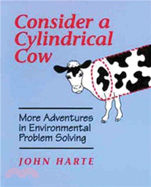 Consider a Cylindrical Cow ─ More Adventures in Environmental Problem Solving
