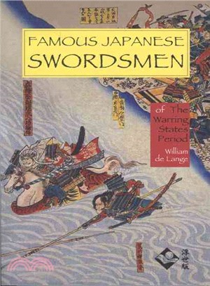 Famous Japanese Swordsmen: Of the Warring States Period