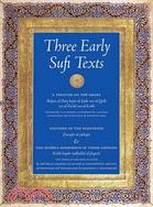 Three Early Sufi Texts: A Treatise on the Heart