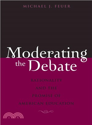 Moderating the Debate ― Rationality And the Promise of American Education