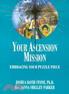 Your Ascension Mission ─ Embracing You Puzzle Piece