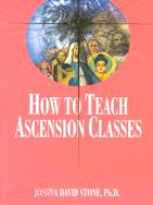 How to Teach Ascension Classes