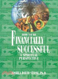 How to be Financially Successful ─ A Spiritual Perspective