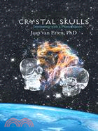 Crystal Skulls ─ Interacting With a Phenomenon