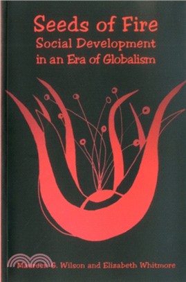 Seeds of Fire：Social Development in an Era of Globalism