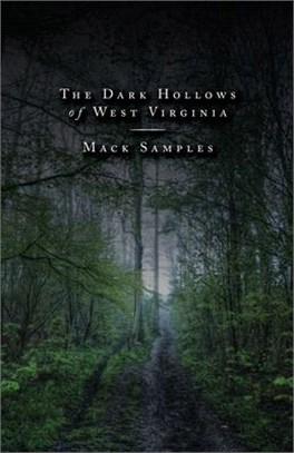 Dark Hollows of West Virginia