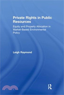 Private Rights in Public Resources ― Equity and Property Allocation in Market-Based Environmental Policy