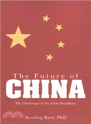 The Future of China ─ The Challenges of Its Asian Neighbors