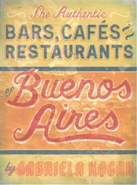 The Authentic Bars, Cafes and Restaurants of Buenos Aires