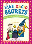 Kids' Magic Secrets ─ Simple Magic Tricks & Why They Work