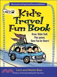 Kid's Travel Fun Book ─ Draw. Make Stuff. Play Games. Have Fun for Hours!