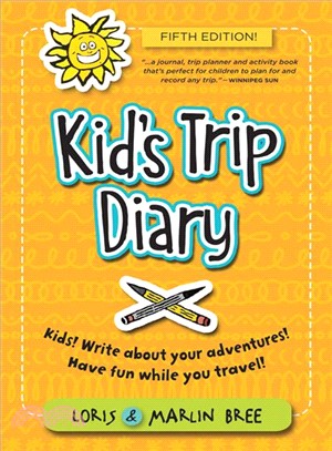 Kid's Trip Diary ― Kids! Write About Your Own Adventures. Have Fun While You Travel!