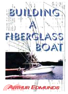 Building a Fiberglass Boat